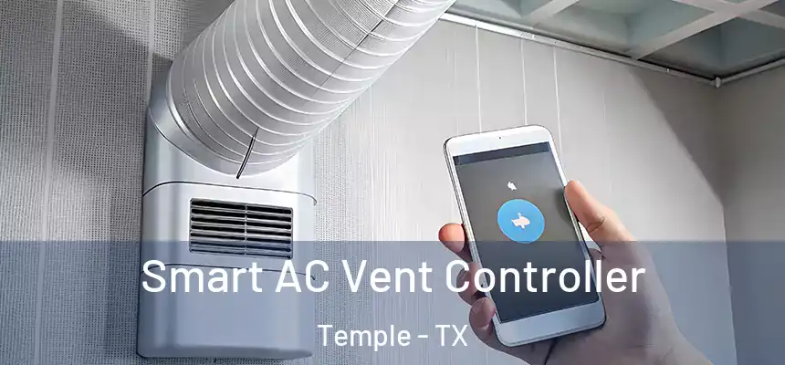 Smart AC Vent Controller Temple - TX