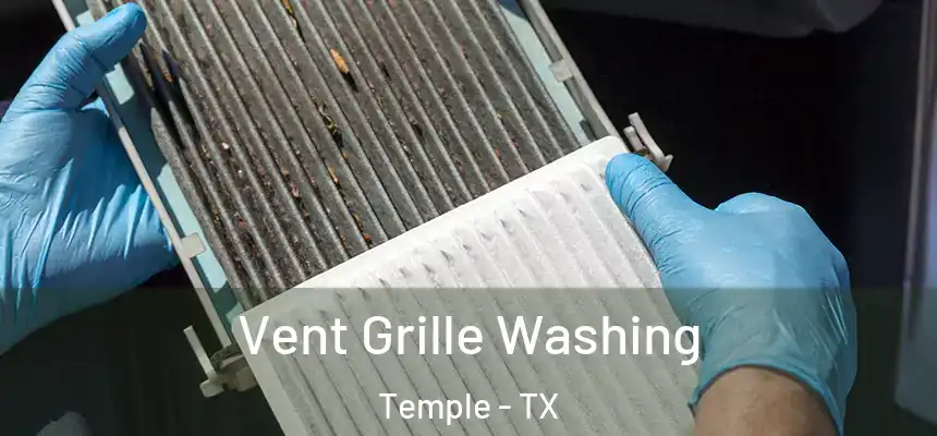 Vent Grille Washing Temple - TX